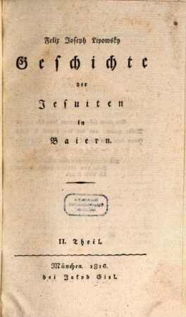 Geschichte der Jesuiten in Baiern, II. Theil