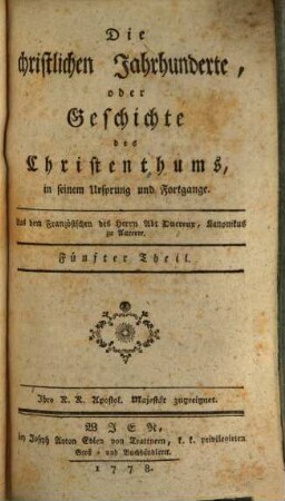 Die christlichen Jahrhunderte, oder Geschichte des Christenthums, in seinem Ursprung und Fortgange, 5