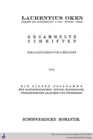 Gesammelte Schriften : die sieben Programme zur Naturphilosophie, Physik, Mineralogie, vergleichenden Anatomie und Physiologie