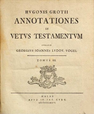 Hugonis Grotii Annotationes in Vetus Testamentum, 3