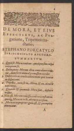 De Mora, Et Eius Effectibus, Ac Purgatione, Tripertita tractatio; Stephano Forcatulo Iurisconsulto Auctore.