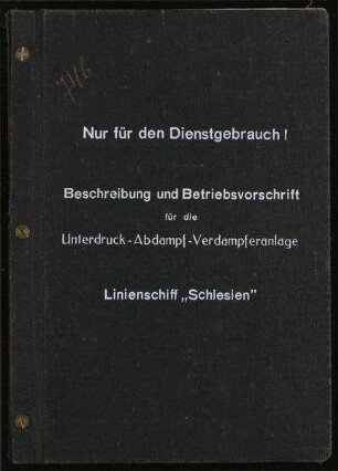 Beschreibung und Betriebsvorschrift Unterdruck-Abdampf-Verdampferanlage für das Linienschiff "Schlesien"