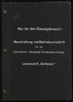 Beschreibung und Betriebsvorschrift Unterdruck-Abdampf-Verdampferanlage für das Linienschiff "Schlesien"