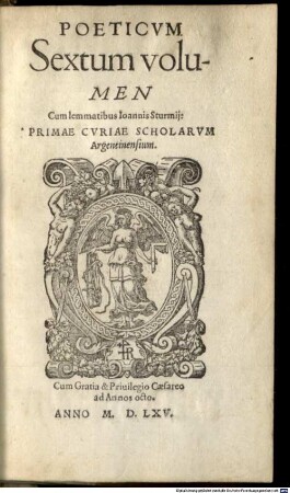 Poeticvm ... volumen, 6. Primae Cvriae Scholarvm Argentinensium
