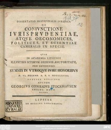 Dissertatio Inavgvralis Ivridica De Conivnctione Ivrisprudentiae, Atqve Oeconomices, Politices Et Scientiae Cameralis In Specie