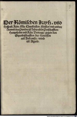 Der Römischen Kaysz. und Hispan[n]. Kün. Ma. Churfürsten, Fürsten und andrer Stennd des Pundts zu Schwaben Potschafften, Hauptlewt und Räte Vertrage, gegen den Gepawrschafften der Hawffen am[m] Bodemsee, unnd im[m] Allgaw