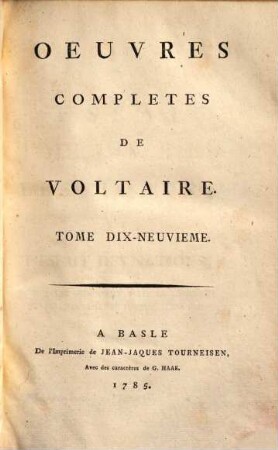 Oeuvres complètes de Voltaire. 19. ... ; 4. - 1785. - 480 S.