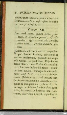 Caput XII. Intra quod tempus querela institui possit? Species est hereditatis petitionis, & actio completa. ...