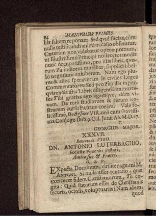 XXXVII. Reverendo Viro, Db. Antonio Luterbachio, Ecclesiae Pirnensis Pastori ... G. &. P. / Martinus Luther