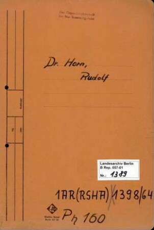 Personenheft Dr. Rudolf Horn (*19.04.1908), Kriminalrat und SS-Sturmbannführer