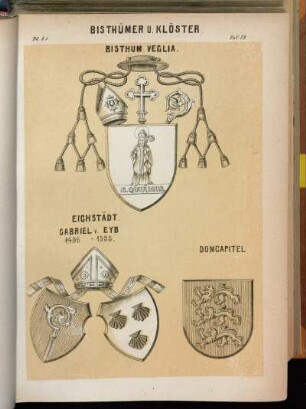 Taf. 23. Bisthum Veglia. - Eichstädt Gabriel v. Eyb 1496 - 1535. - Domcapitel