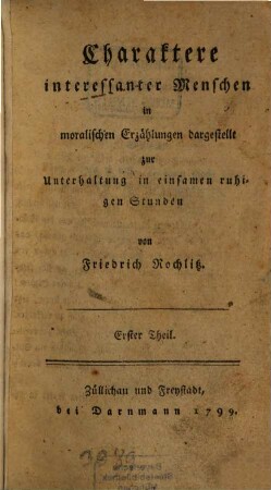 Charaktere interessanter Menschen : in moralischen Erzählungen dargestellt zur Unterhaltung in einsamen ruhigen Stunden, 1