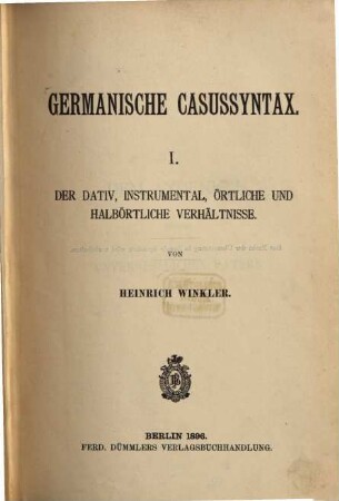 Germanische Casussyntax. I