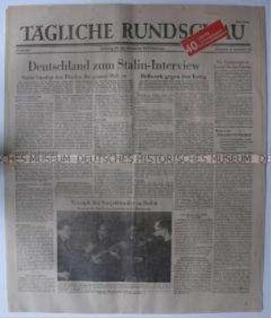 Sowjetische Tageszeitung für die deutsche Bevölkerung "Tägliche Rundschau" u.a. mit Reaktionen auf ein Interview der "Sunday Times" mit Stalin