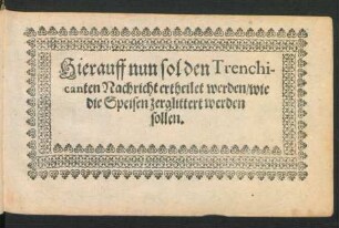 Hierauff nun sol den Trenchicanten Nachricht ertheilet werden/ wie die Speisen zerglittert werden sollen.