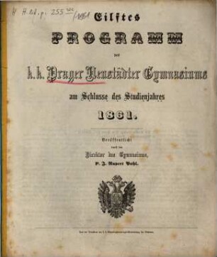 Programm des K.K. Prag-Neustädter Gymnasiums am Schlusse des Studienjahres .... 1861 = 11