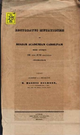 Rectoratus mutationem ad Regiam Academiam Carolinam more antiquo die XXIII. Junii MDCCCXXXIV celebrandam