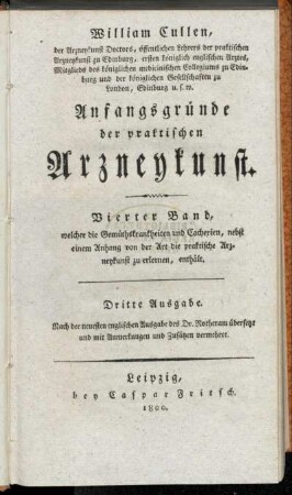 4: ... welcher die Gemüthskrankheiten und Cachexien, nebst einem Anhang von der Art die praktische Arzneykunst zu erlernen, enthält