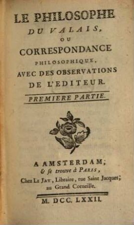 Le Philosophe Du Valais, Ou Correspondance Philosophique : Avec Des Observations De L'Editeur, 1