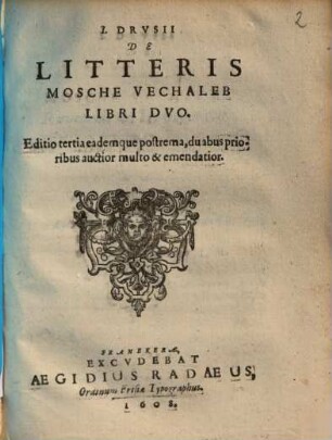 I. Drvsii De Litteris Mosche Vechaleb : Libri Dvo