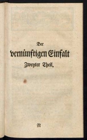 Der vernünftigen Einfalt. Zweyter Theil.