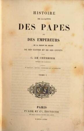 Histoire de la lutte des papes et des empereurs de la maison de Souabe de ses causes et de ses effets, 1