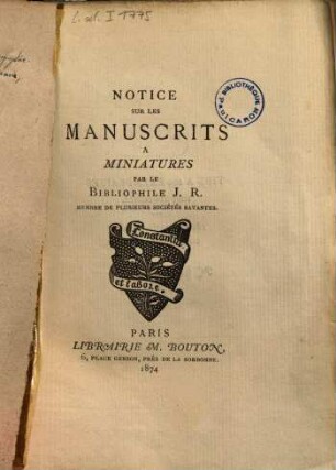 Notice sur les manuscrits à miniatures : Par le bibliophile J. R.