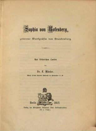 Sophia von Rosenberg, geborene Markgräfin von Brandenburg : aus böhmischen Quellen