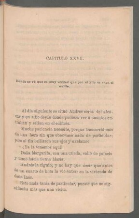 Capítulo XXVII. - Donde se vé que es muy verdad que por el hilo se saca el ovillo.