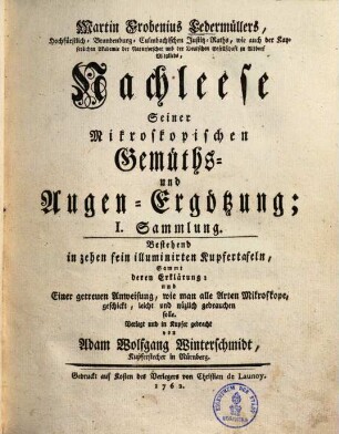 Martin Frobenius Ledermüllers ... Mikroskopischer Gemüths- und Augen-Ergötzung ... Funfzig, 3. Funfzig. Nachleese Seiner Mikroskopischen Gemüths- und Augen-Ergötzung