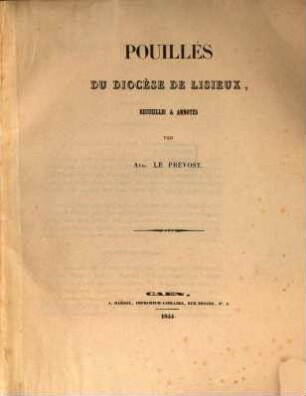 Pouillés du diocèse Lisieux, recueillis et annotés par Aug. Le Prevost