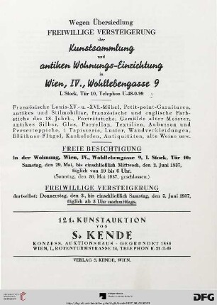Wegen Übersiedlung - freiwillige Versteigerung der Kunstsammlung und antiken Wohnungs-Einrichtung in Wien, IV., Wohllebengasse 9, I. Stock, Tür 10 : französische Louis-XV.- u.-XVI.-Möbel, Petit-point-Garnituren, antikes und Stilmobiliar, französische und englische Farbstiche des 18. Jahrh., ... ; 3. bis 5. Juni 1937 (Katalog Nr. 121)