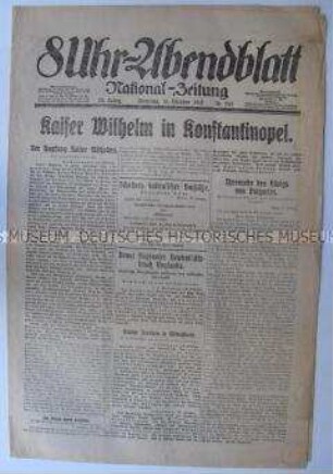 Berliner Tageszeitung "8Uhr-Abendblatt" zum Besuch Kaiser Wilhelms in Konstantinopel