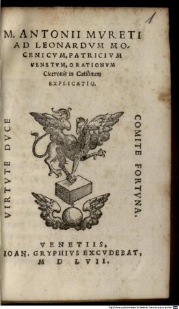 M. Antonii Mureti ad Leonardum Mocenium ... Orationum Ciceronis in Catilinam explicatio