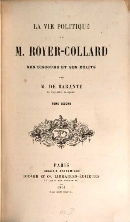 La vie politique de M. Royer-Collard, ses discours et ses écrits. 2