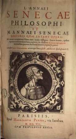 L. Annaei Senecae philosophi et M. Annaei Senecae rhetoris quae extant opera