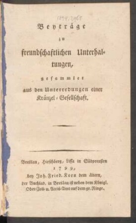 Beyträge zu freundschaftlichen Unterhaltungen : gesammlet auf den Unterredungen einer Kränzel-Gesellschaft