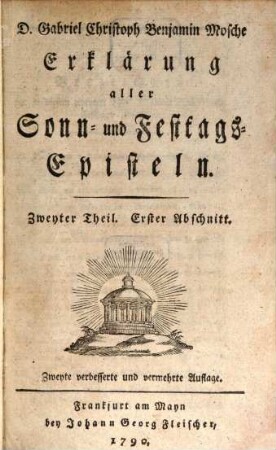 D. Gabriel Christoph Benjamin Mosche Erklärung aller Sonn- und Festtags-Episteln. 2,1