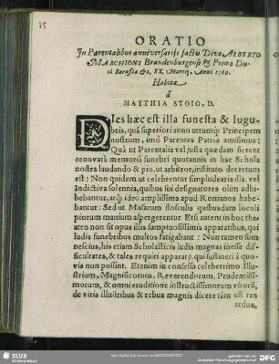 Oratio In Parentalibus anniversariis factis Divo Alberto Marchioni Brandenburgensi & Primo Duci Borußiae &c. XX. Martii Anni 1569. Habita a Matthia Stoio, D.