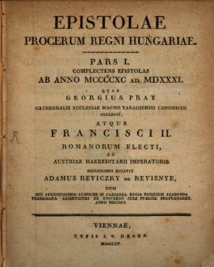 Epistolae procerum regni Hungariae, 1. Complectens epistolas ab anno MCCCCXC ad MDXXXI