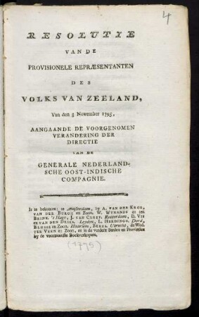 Resolutie Van De Provisionele Repræsentanten Des Volks Van Zeeland: Van den 3 November 1795; Aangaande De Voorgenomen Verandering Der Directie Van De Generale Nederlandsche Oost-Indische Compagnie