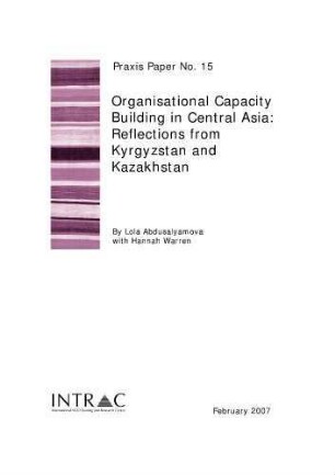 Organisational capacity building in Central Asia : reflections from Kyrgyzstan and Kazakhstan