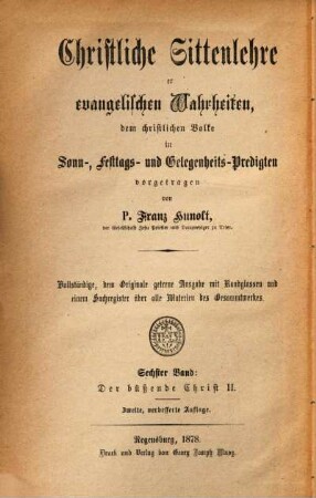 Christliche Sittenlehre der evangelischen Wahrheiten : dem christlichen Volke in Sonn-, Festtags- und Gelegenheits-Predigten vorgetragen, 6. 3. Abth., Der büßende Christ ; zweiter Theil