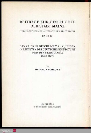 Das Mainzer Geschlecht zum Jungen in Diensten des deutschen Königtums und der Stadt Mainz : (1353 - 1437)