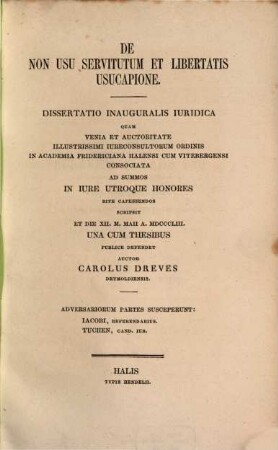 De non usu servitutum et libertatis usucapione : dissertatio inauguralis iuridica
