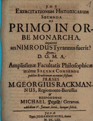 Exercitationum histor. II. de primo in orbe monarcha, inquirens, an Nimrodus tyrannus fuerit?