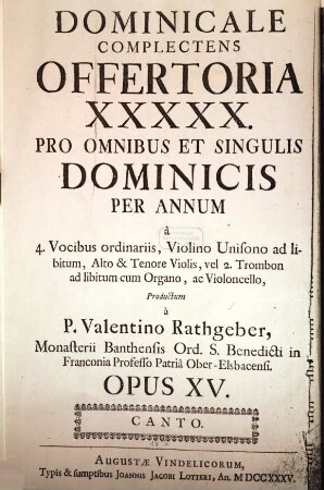Dominicale : complectens offertoria XXXXX pro omnibus et singulis dominicis per annum ; a 4 vocibus ordinariis, violino unisono ad lib., alto & tenore violis vel 2 trombon ad lib. cum organo ac violoncello ; op. 15