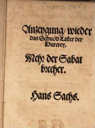 Anzeygung wider das Schnöd Laster der Hurerey : Mehr der Sabatbrecher