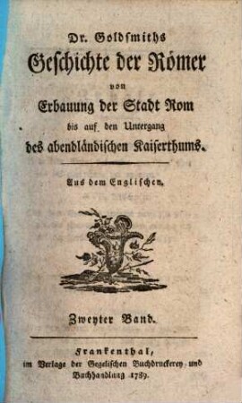 Dr. Goldsmiths Geschichte der Römer von Erbauung der Stadt Rom bis auf den Untergang des abendländischen Kaiserthums : Aus dem Englischen, 2