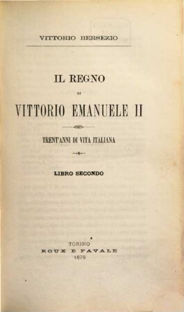 Il regno di Vittorio Emanuele II Trent'anni di vita Italiana. II